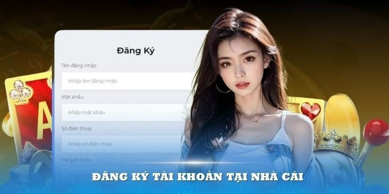 Đăng ký tài khoản trên hệ thống dễ thao tác cho tân binh khi tham gia