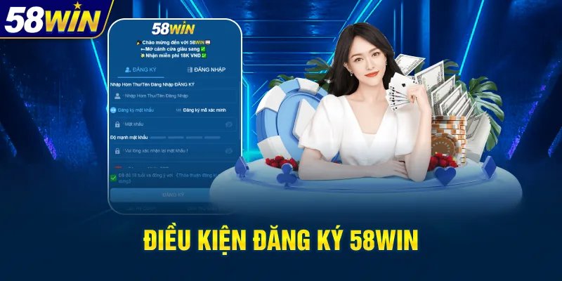 Hướng dẫn đăng ký 58Win nhanh chóng, an toàn và hiệu quả