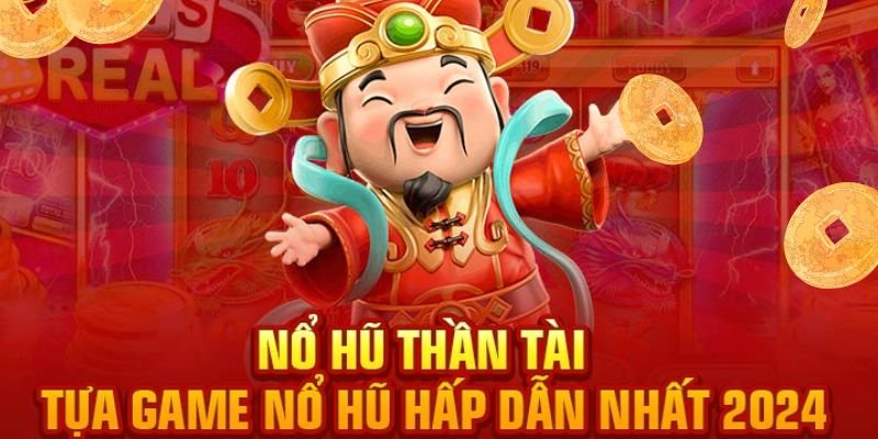Tổng quan về game nổ hũ đổi thưởng nhà cái